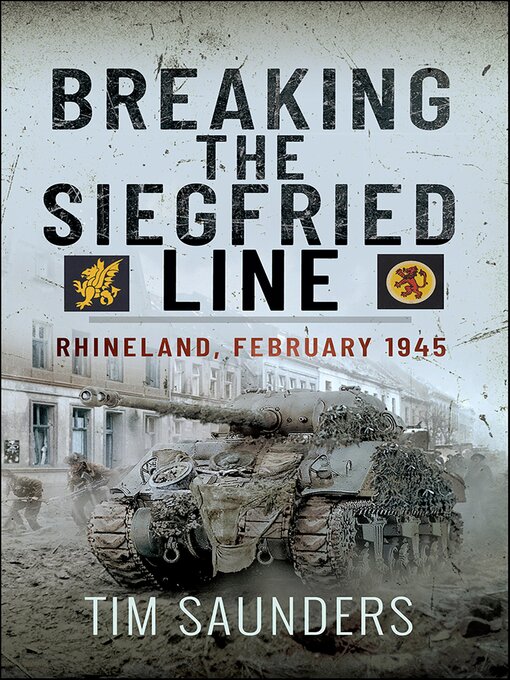 Title details for Breaking the Siegfried Line by Tim Saunders - Available